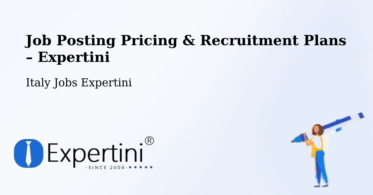 Job Posting Pricing & Recruitment Plans – Rubano - Rubano, Italy Jobs Expertini